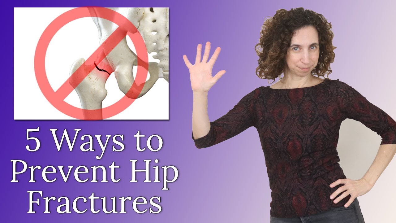 5 Ways to Prevent Hip Fractures (Especially with Osteoporosis)