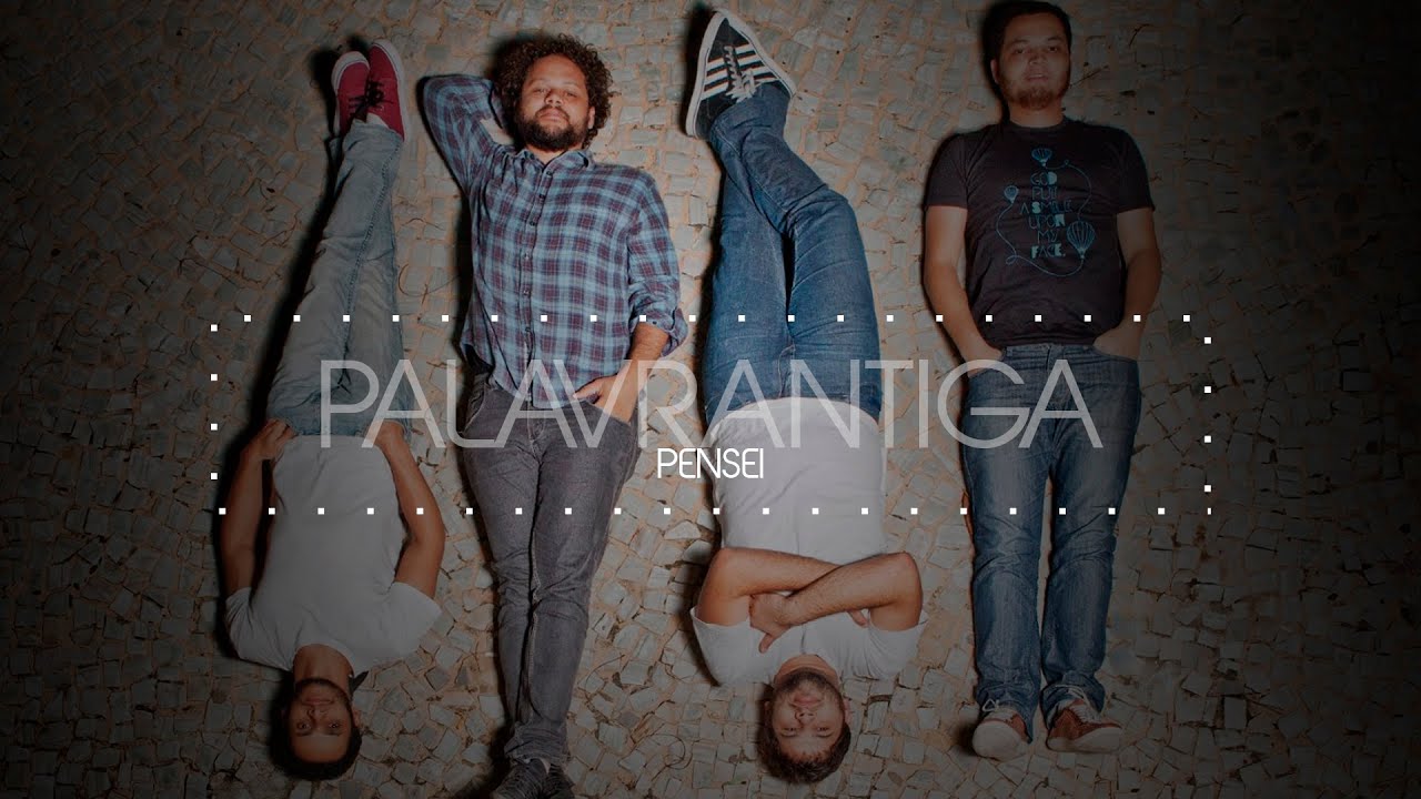Pensei - Palavrantiga
