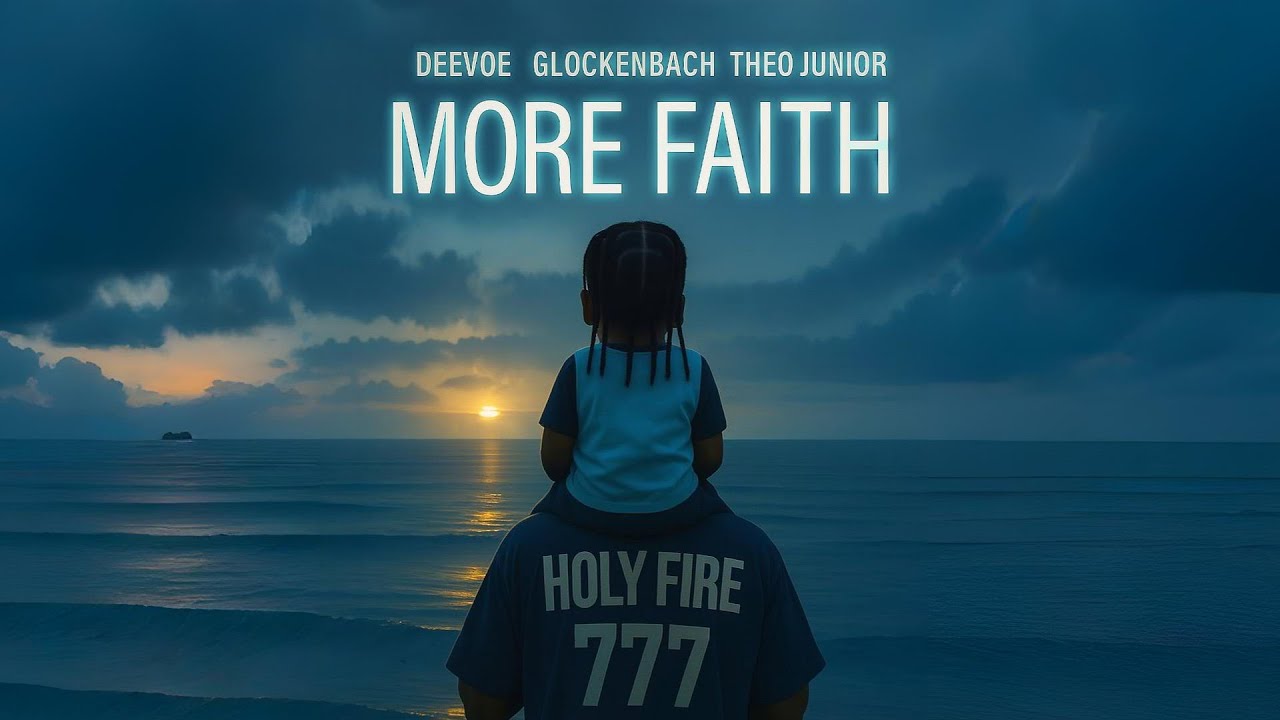 DeeVoe, Glockenbach & Theo Junior - MORE FAITH (Official Lyric Video)