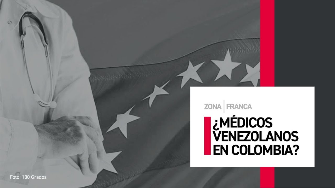 Médicos venezolanos en Colombia, ¿Sí o no?