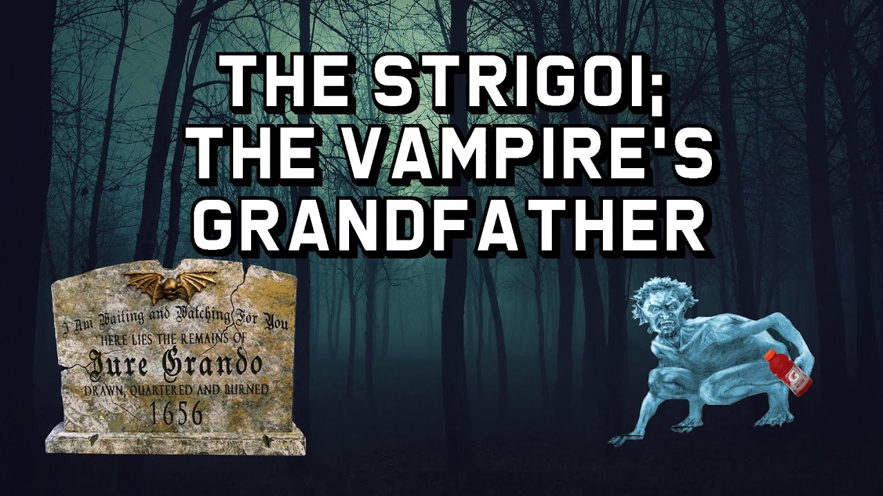 The Strigoi; The original vampire