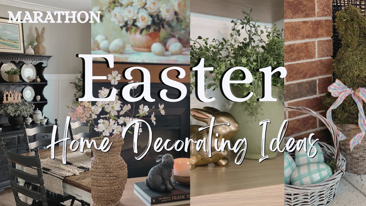 Easter Decorate With Me Marathon 2025 | Spring to Easter Decorating Ideas | Home Decor Inspiration