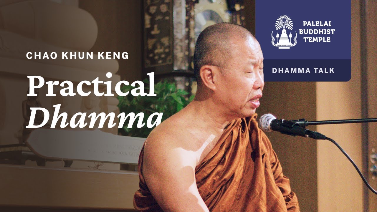Practical Dhamma | Vesak Retreat with Chao Khun Keng | 17 May 2024