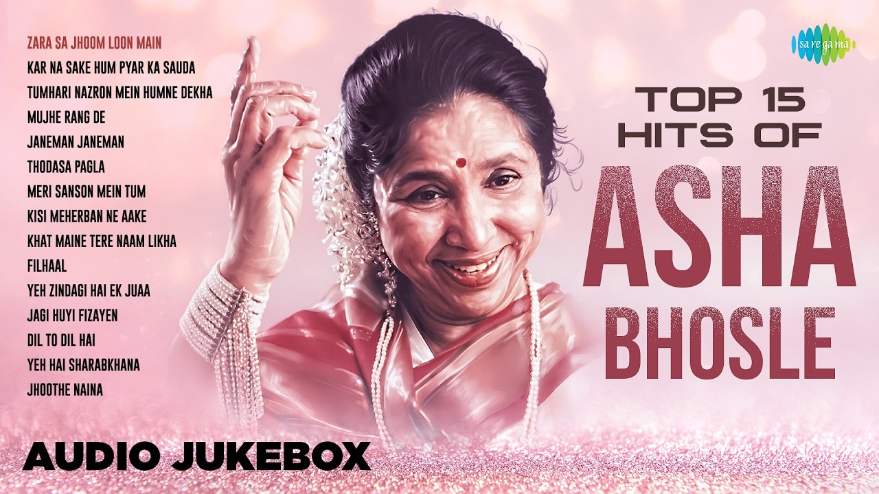 Top 15 Hits of Asha Bhosle - Audio Jukebox | Zara Sa Jhoom Loon Main | Kar Na Sake Hum Pyar Ka Sauda