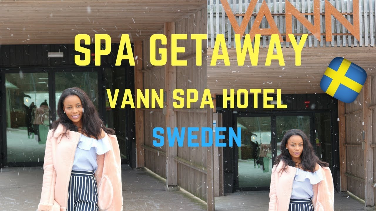 SPA GETAWAY // VANN SPA HOTELL SWEDEN