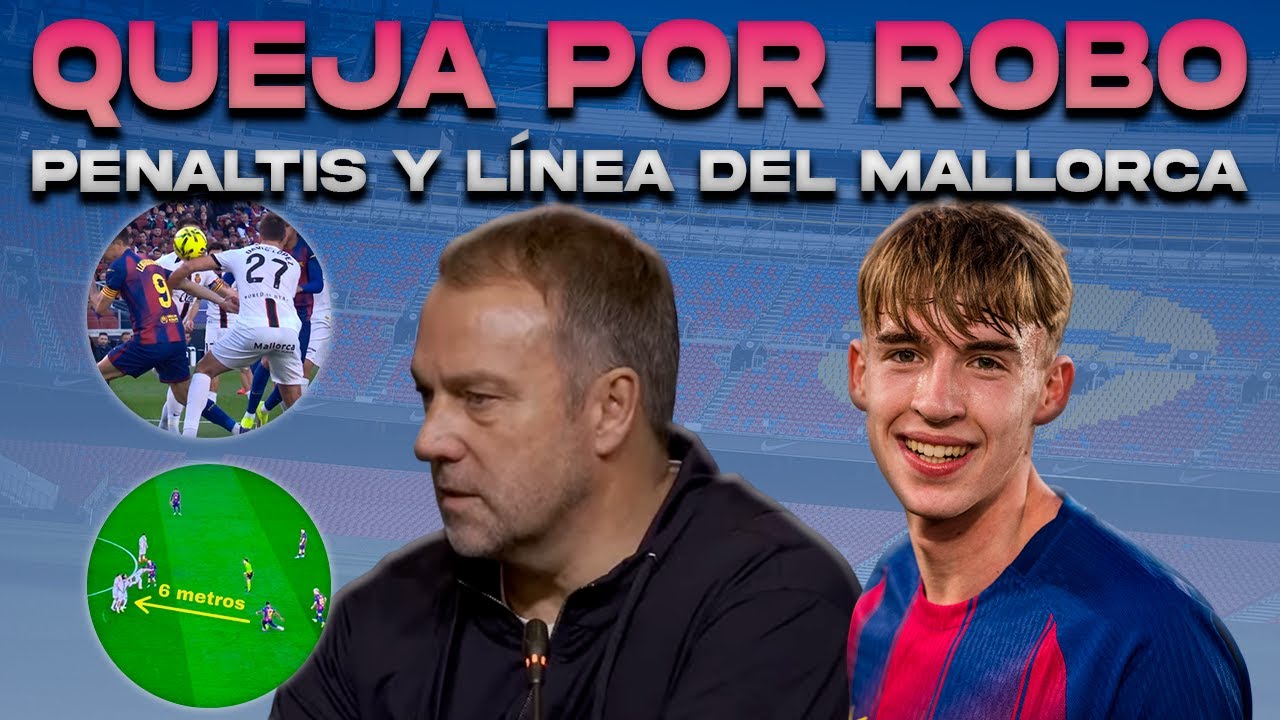 😡 FLICK SE QUEJA POR ARBITRAJE DE QUINTERO: PENALTI A LAMINE, LEWY Y MALLORCA | ESPART Y JUAN