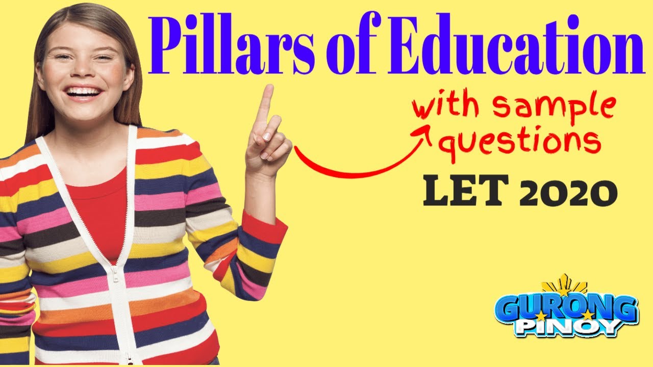 LET 2020 The Pillars of Education