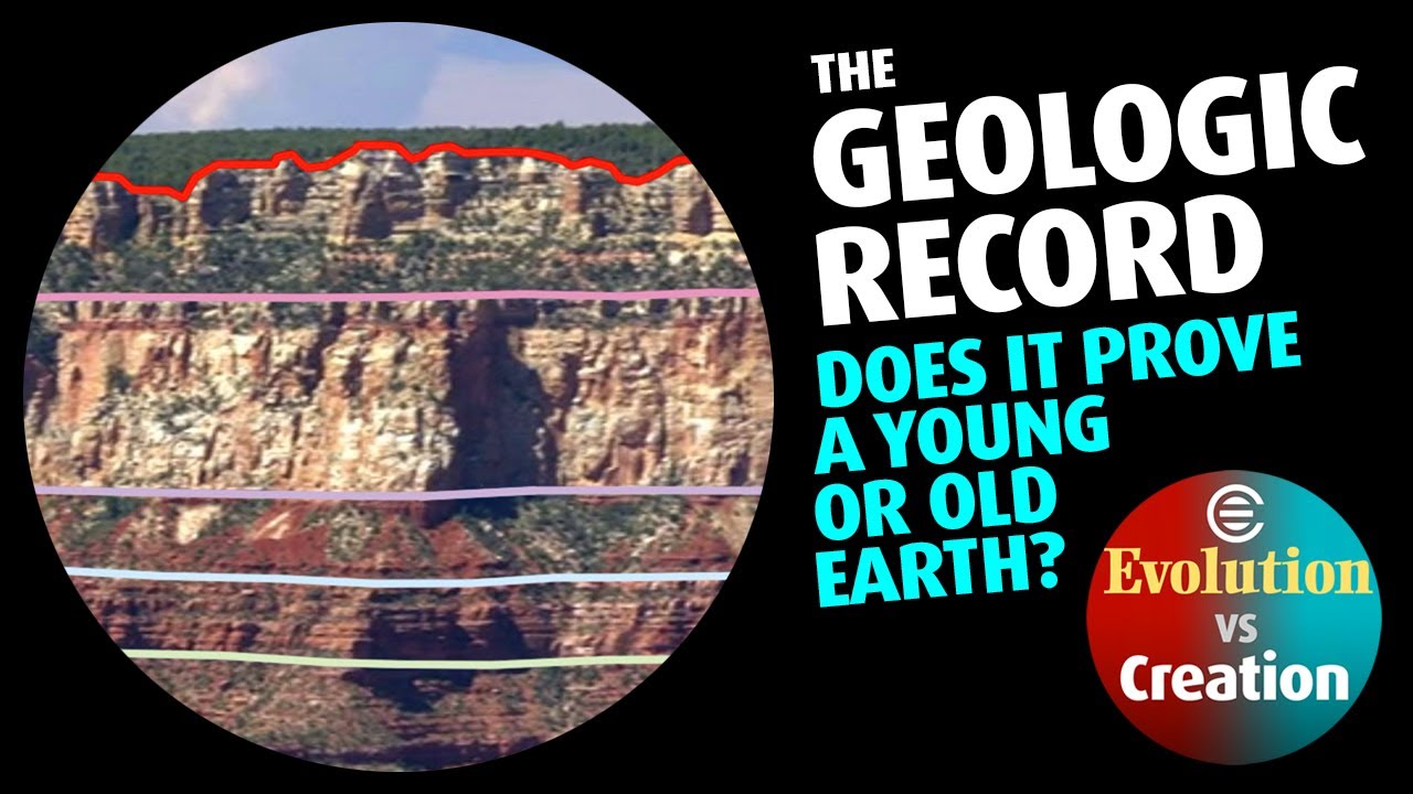 3  The Geologic Record  Does it Prove a Young or Old Earth?