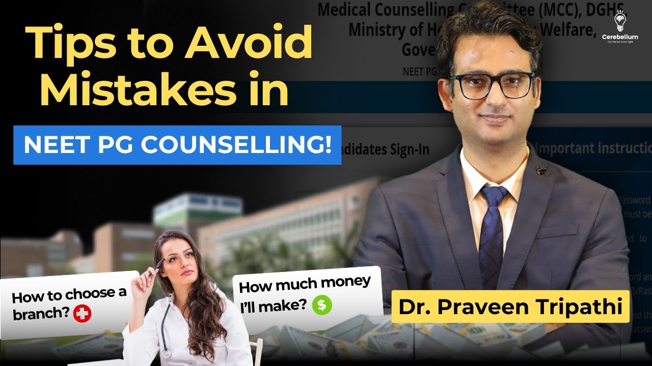 Common Mistakes Students Make in NEET PG Counselling | Dr. Praveen Tripathi #neetpgcounselling