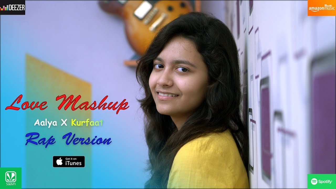 Bollywood Love Mashup (Rap Version) - Aalya Verma x Kurfaat