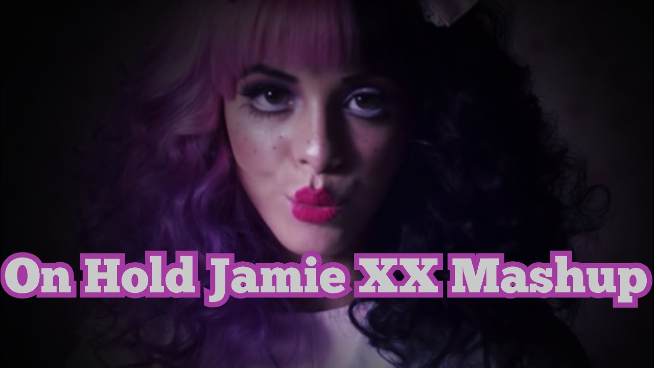 Dollhouse Melanie Martinez Remix Mashup with The xx - On Hold (Jamie xx 2022 )