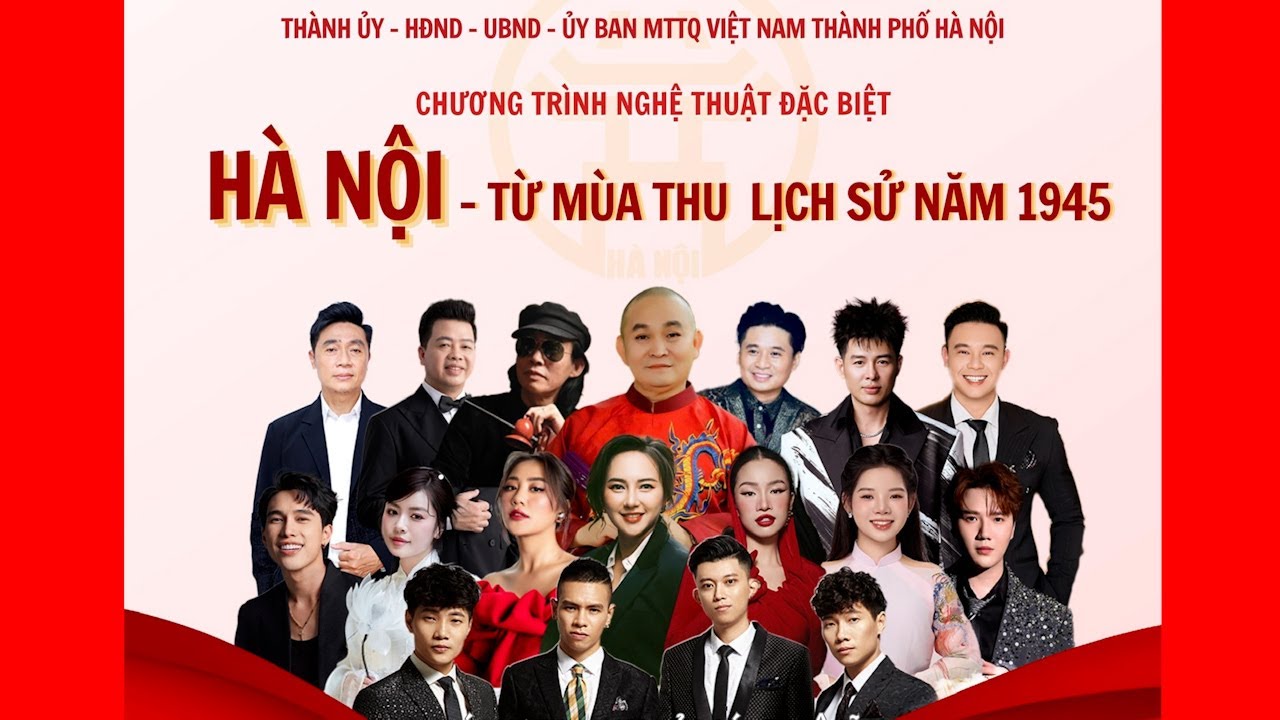 TRUYỀN HÌNH TRỰC TIẾP:  Chương trình nghệ thuật  Hà Nội  từ mùa thu lịch sử năm 1945