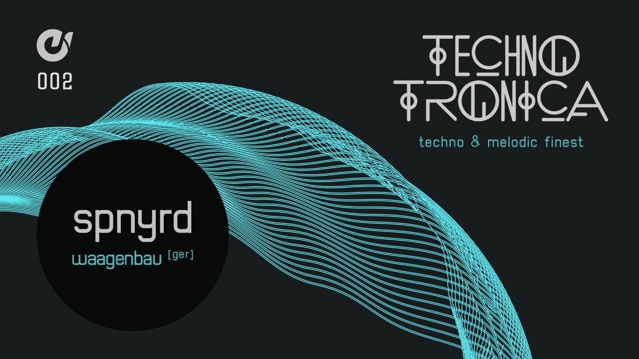 TechnoTronica #002 w/ SPNYRD (Waagenbau / Hamburg) | Deep-, Melodic- to Dark Techno