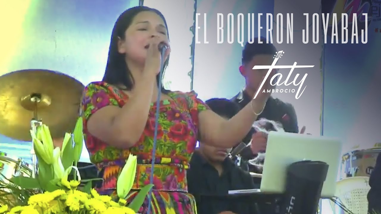 Taty Ambrocio - En Vivo desde El Boqueron Joyabaj