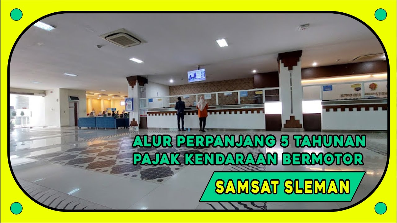 Alur Perpanjang STNK 5 tahunan di Samsat Sleman || mengurus pajak kendaraan bermotor 5 tahuannan