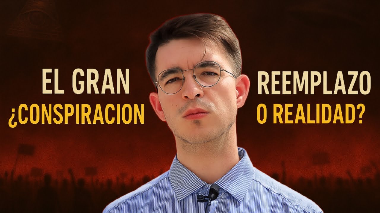 Lo que NO te cuentan sobre la TEOR&Iacute;A del GRAN REEMPLAZO: &iquest;CONSPIRACI&Oacute;N o REALIDAD?