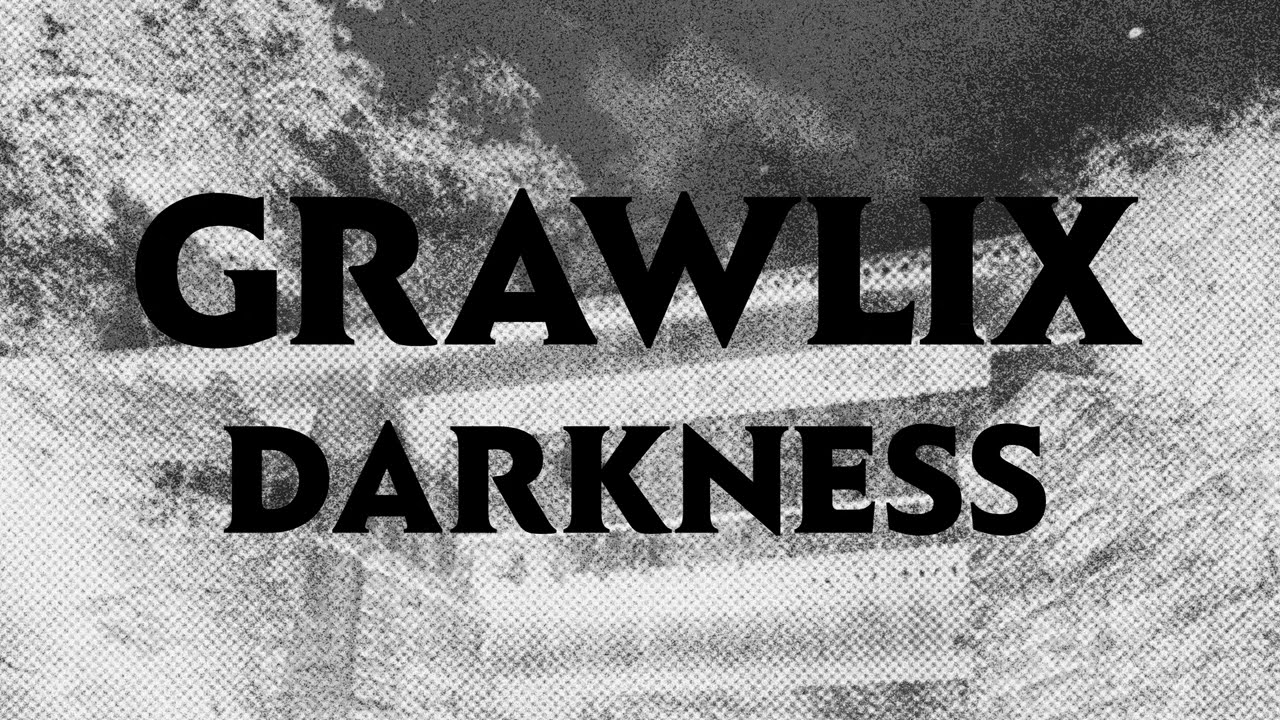 Grawlix &mdash; Darkness (Official Lyric Video)