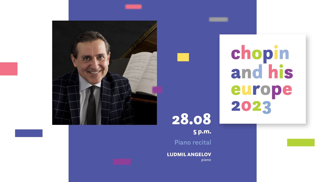 Ludmil Angelov | 19. Chopin and his Europe International Music Festival