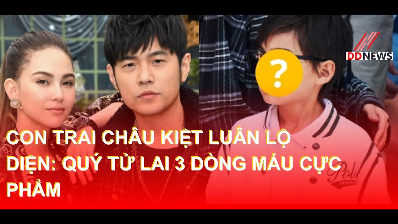 Con trai Châu Kiệt Luân lộ diện: Quý tử lai 3 dòng máu cực phẩm | DDN tổng hợp