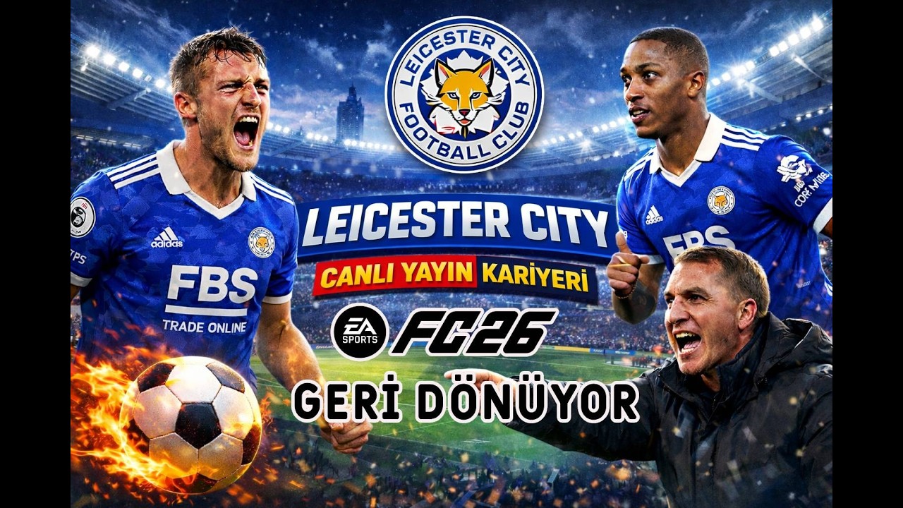 FC 26 - Leicester City (Baştan Kuruyoruz!) #1