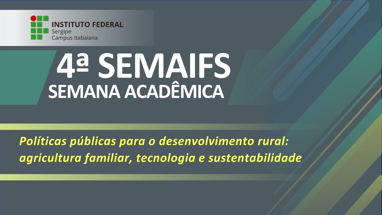 4ª Semana Acadêmica do Instituto Federal de Sergipe - Campus Itabaiana (Noite)
