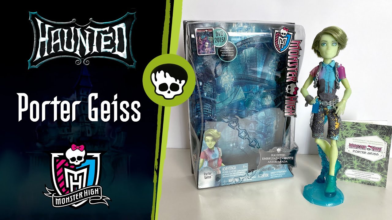 Review PORTER GEISS 👻 HAUNTED | Monster High 2014