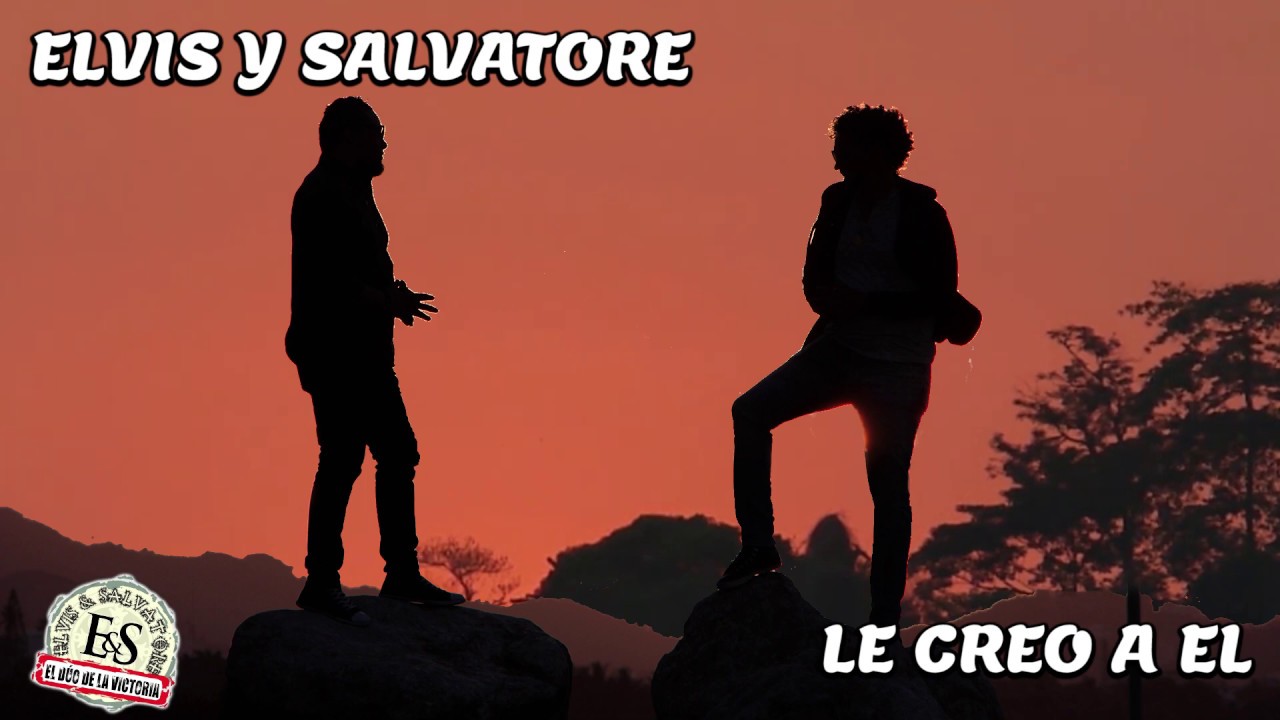 Elvis y Salvatore - Le creo a él (LETRA)