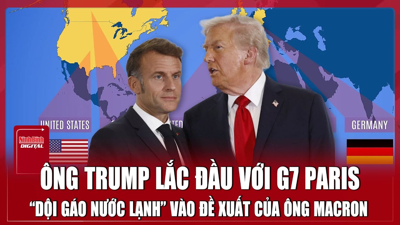 Ông Trump thẳng thừng từ chối họp G7 tại Paris, “dội gáo nước lạnh” vào đề xuất của ông Macron