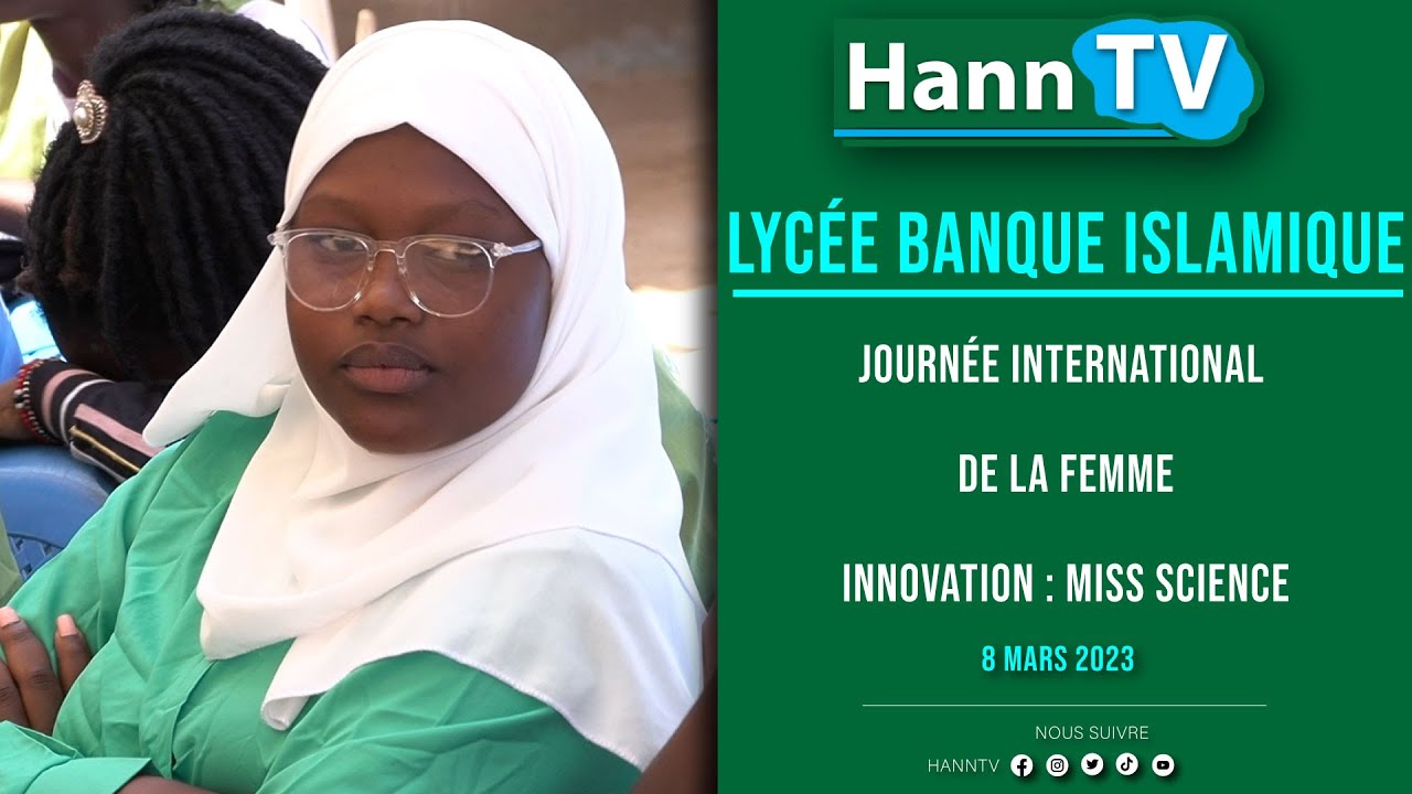 Lycée Banque Islamique: Journée International de la Femme-Innovation : MISS SCIENCE