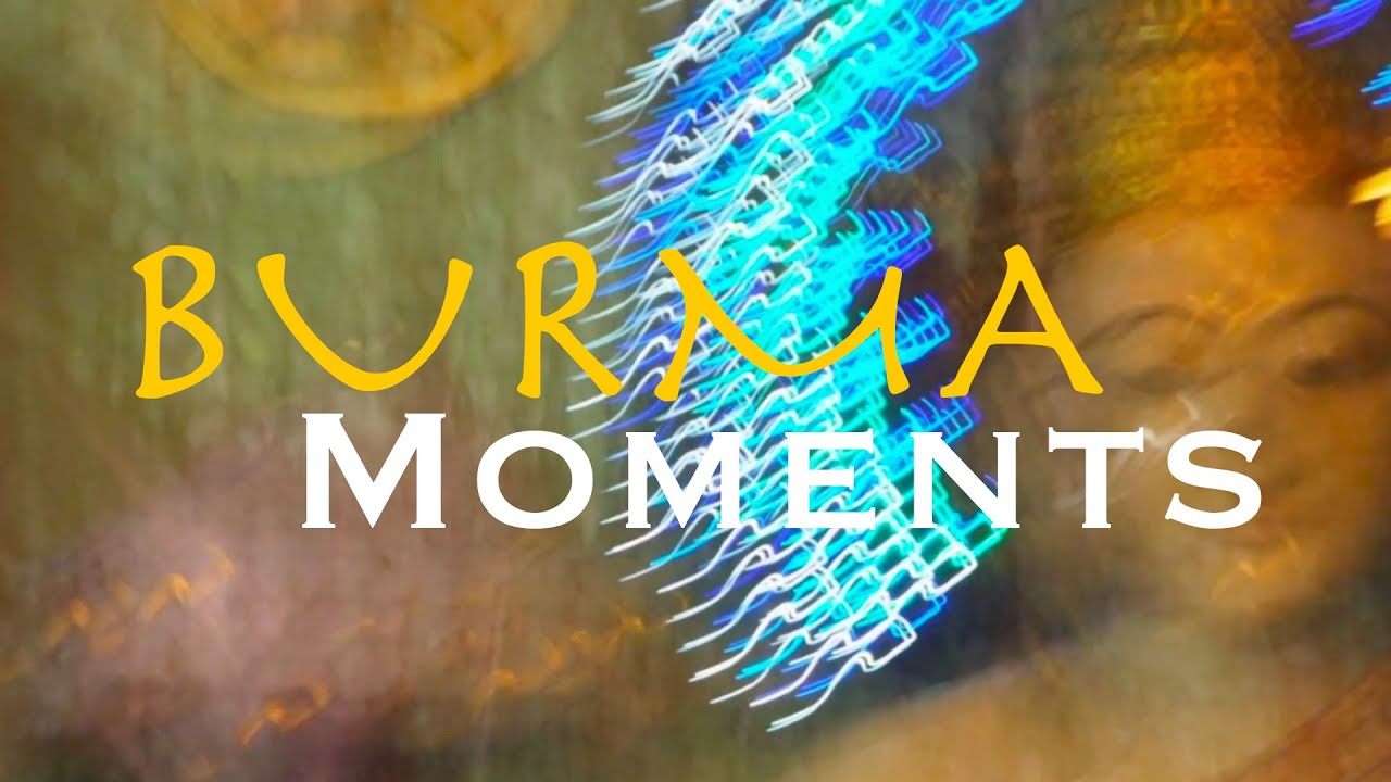 INTERPLAST M&Uuml;NCHEN &ndash; Myanmar &ndash; Burma Moments