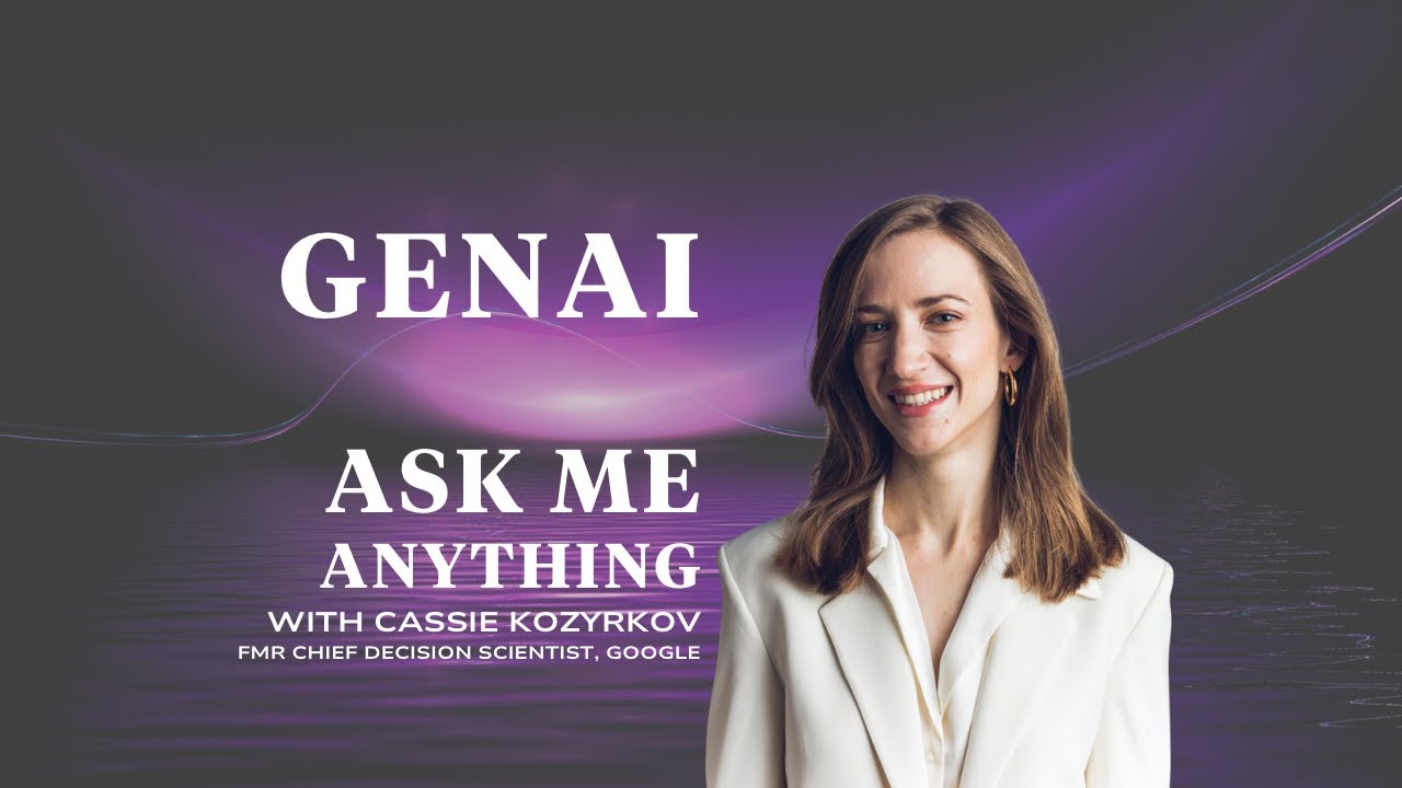 Ask Me Anything! Cassie Kozyrkov on GenAI