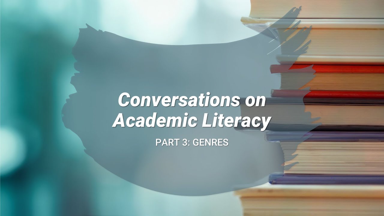 Academic Literacy Part 3: Genres
