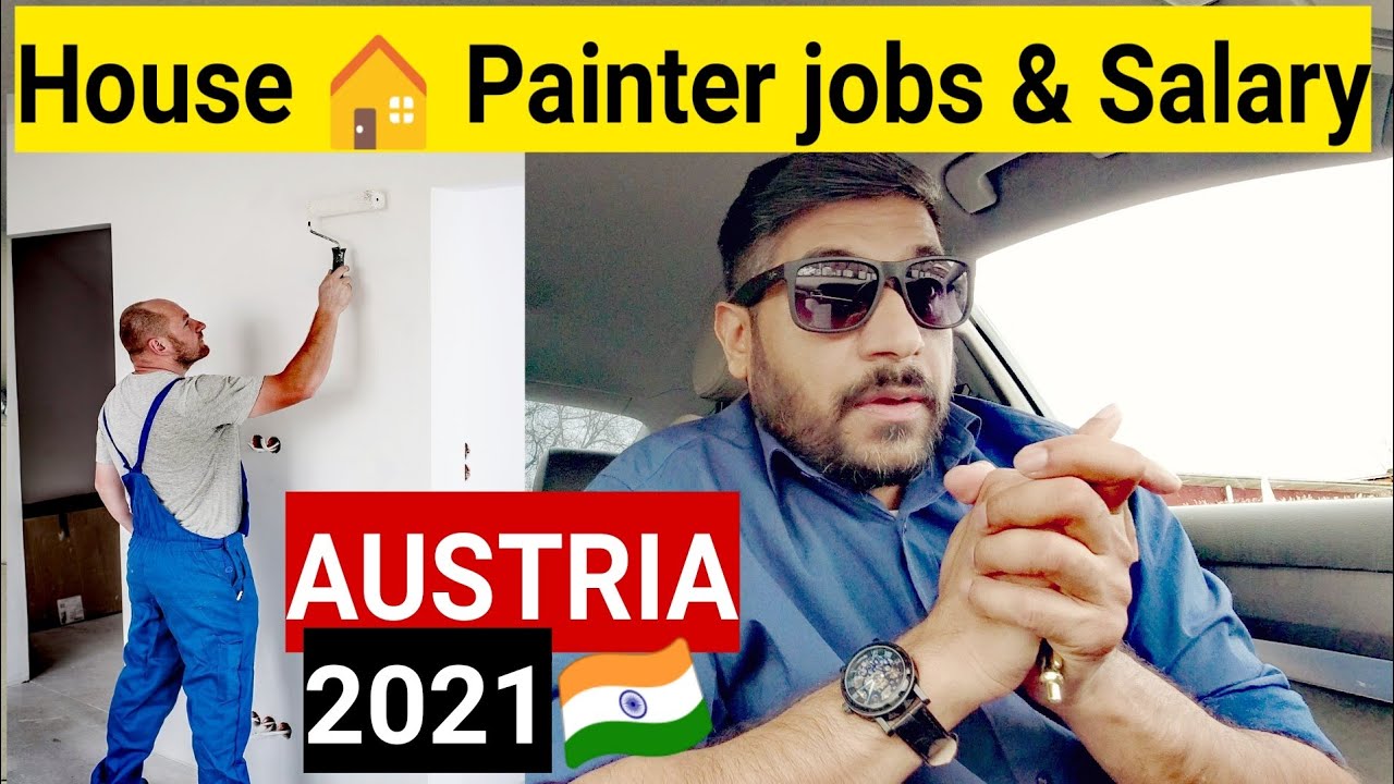 House painter jobs & salary austria  for Indians Pakistani | 2021