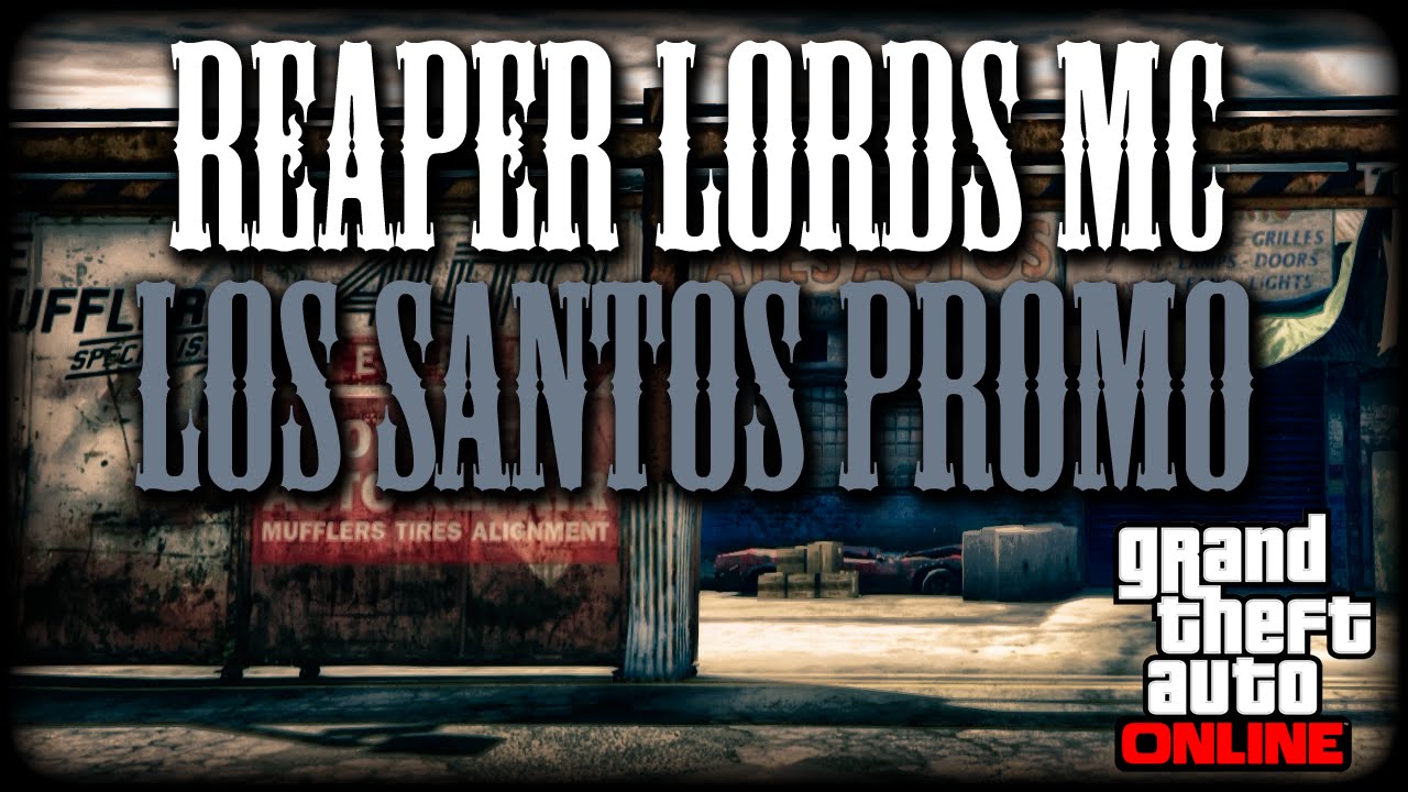 GTA V Online: Reaper Lords MC - Los Santos - Promo Video