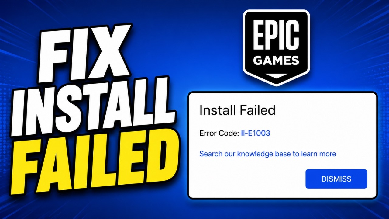 How To Fix Epic Games Install Failed | Epic Games Error Code II-E1003 (Easy Fix)