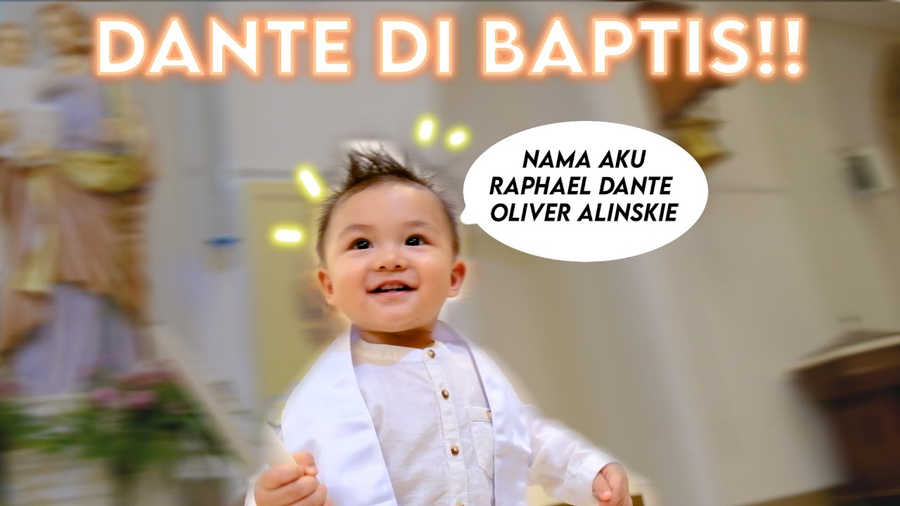 SENANGNYA!! DANTE HARI INI DI BAPTIS!!