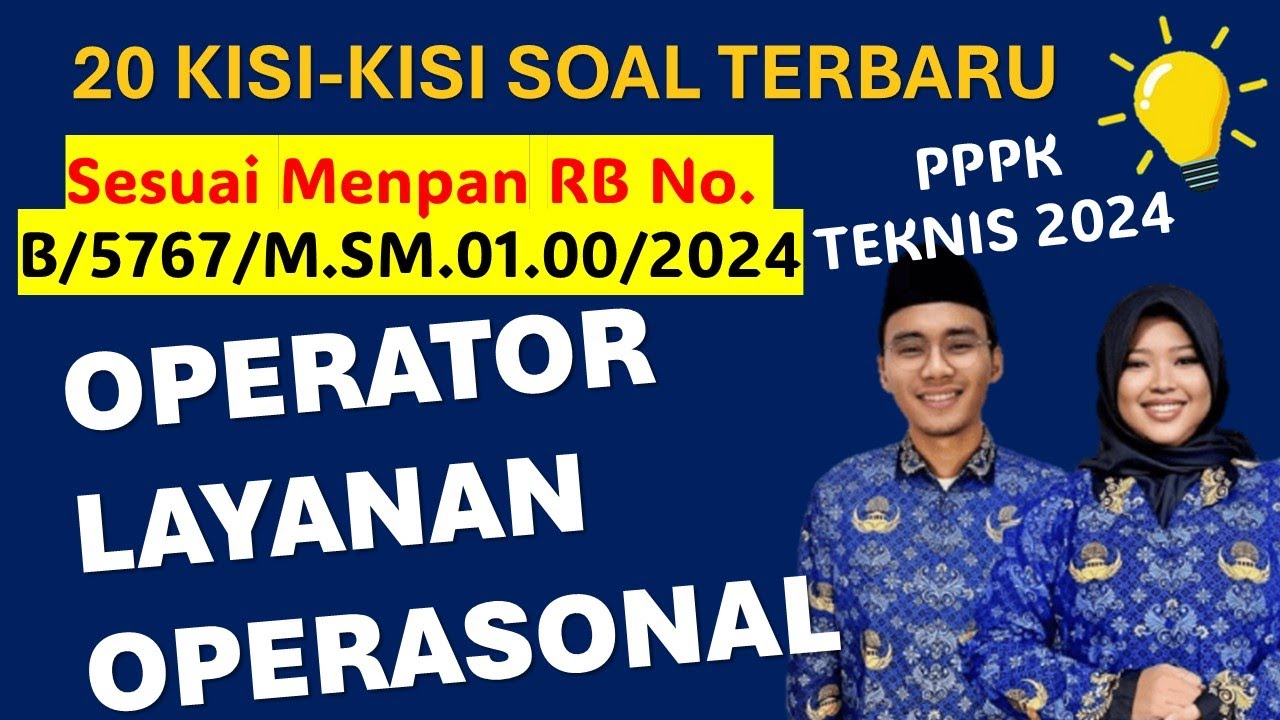 SOAL PPPK TEKNIS OPERATOR LAYANAN OPERASIONAL SESUAI MENPAN RB TAHUN 2024