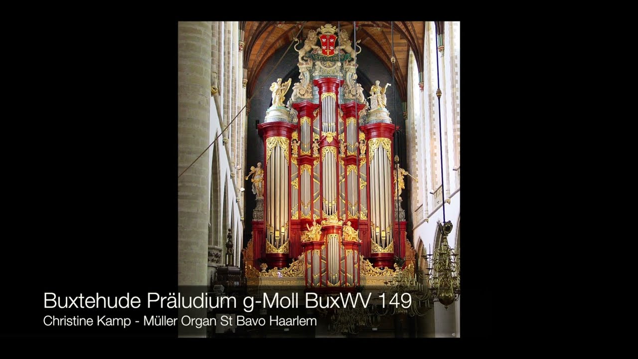 Buxtehude Präludium g Moll - Christine Kamp - Müller Organ St Bavo Church Haarlem, LIVE