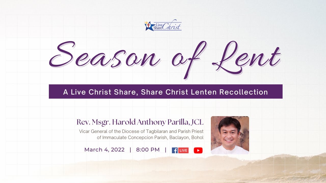 Season of Lent: A Live Christ, Share Christ Lenten Recollection 2022