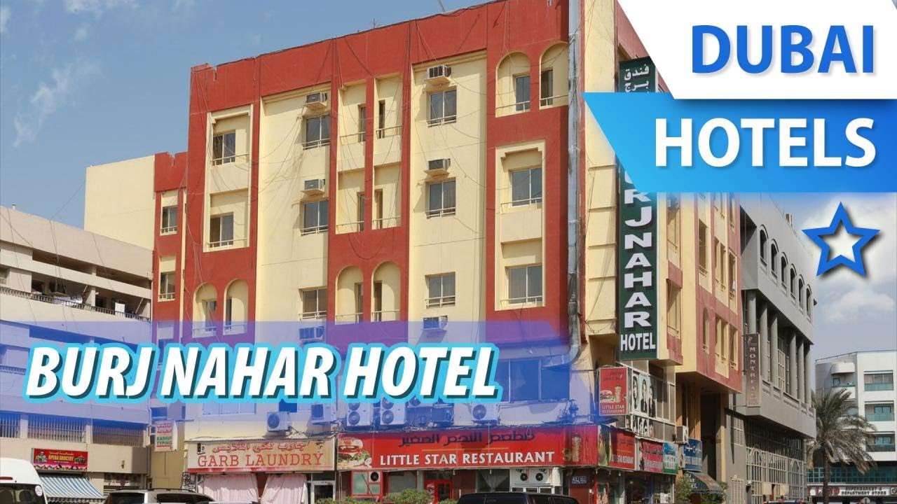 Burj Nahar Hotel 1 ⭐ | Review Hotel in Dubai, UAE