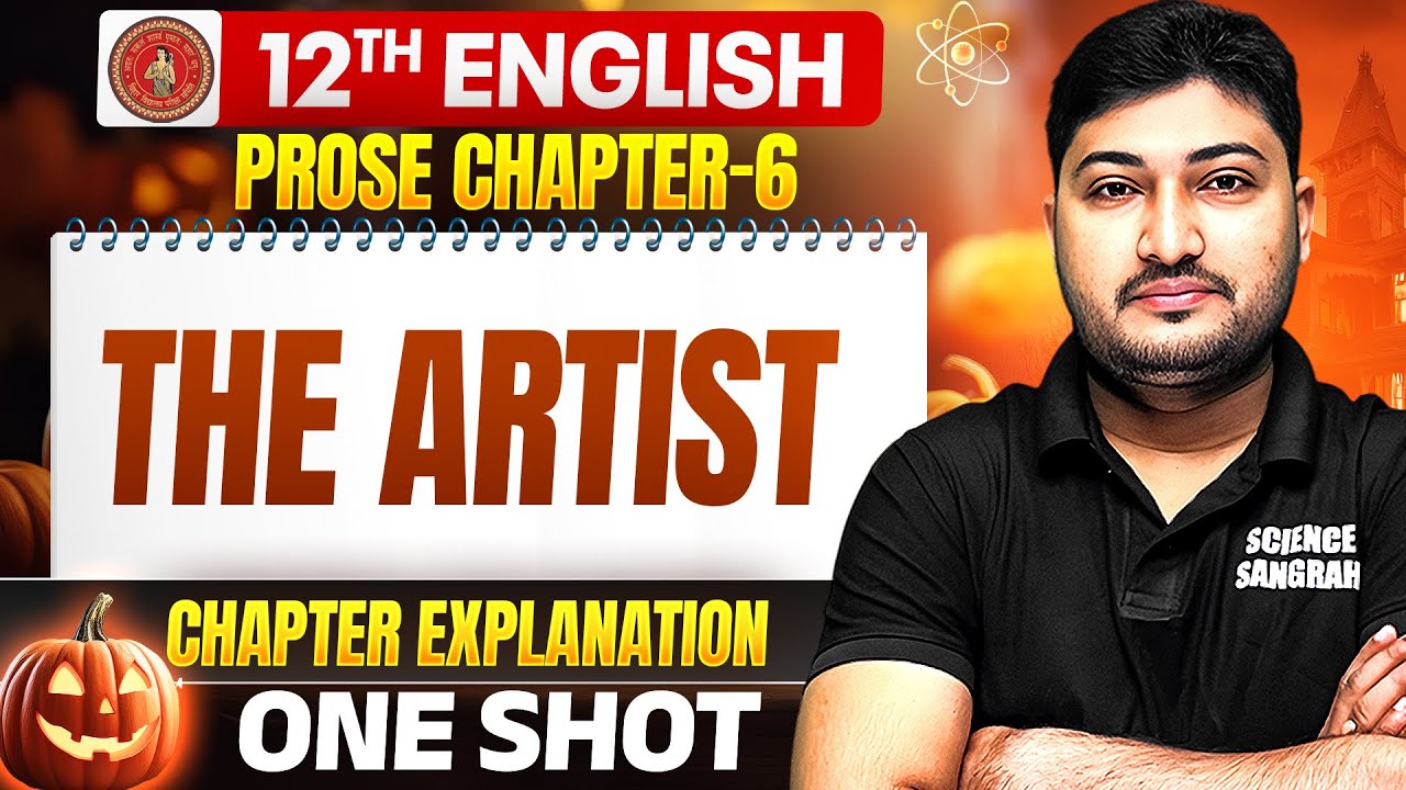 The Artist Class 12 English ONE SHOT | Class 12th English Chapter 6 Explanation | Bihar Board 2026