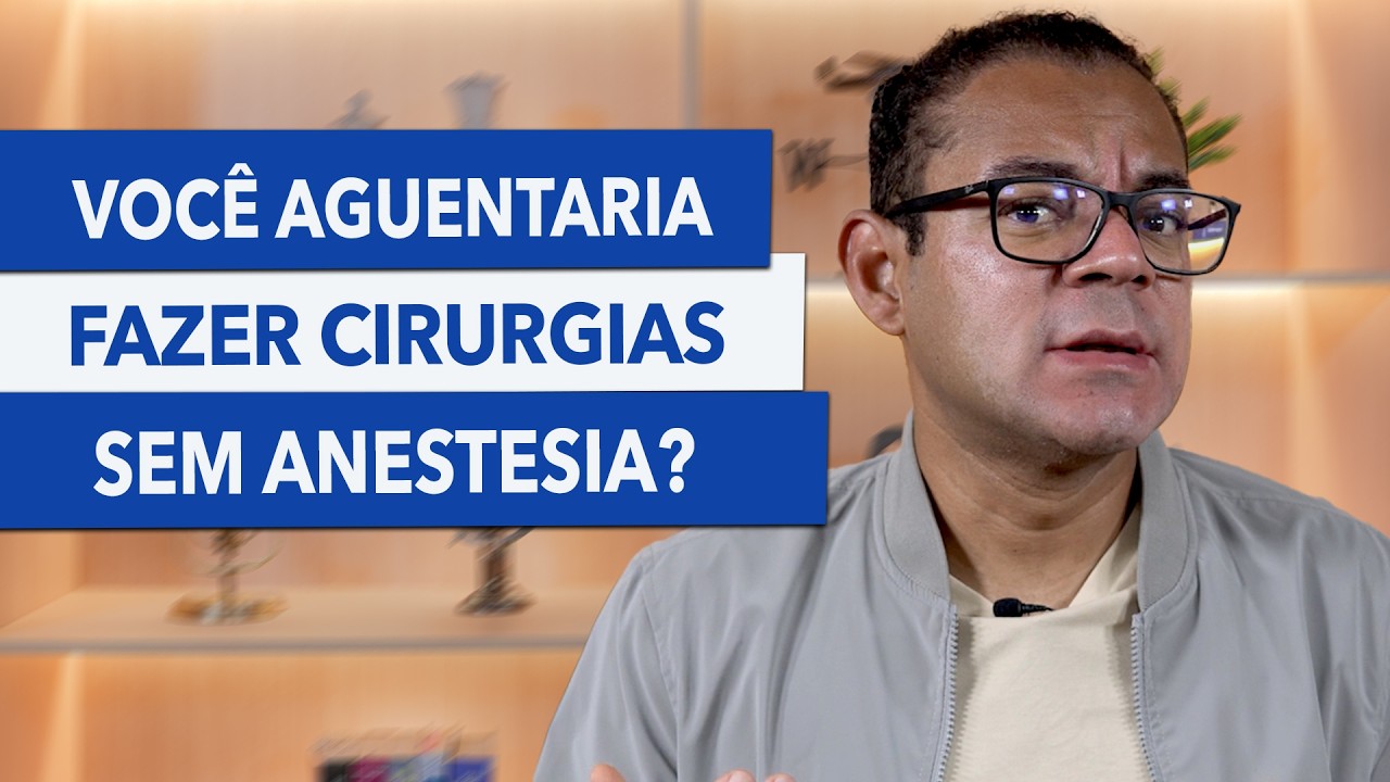 CIRURGIA SEM ANESTESIA | ENTENDA COMO SURGIU A ANESTESIA NO BRASIL