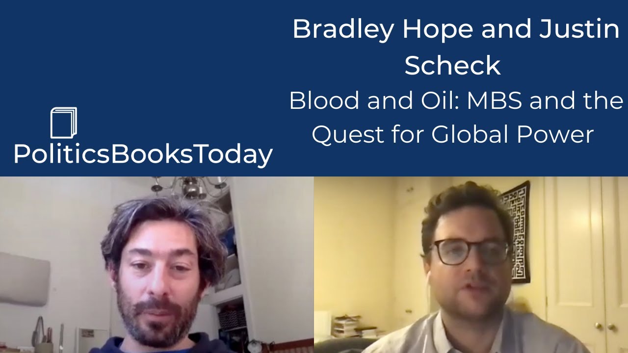 Blood and Oil:Mohammed bin Salman's Ruthless Quest for Global Power w/Bradley Hope and Justin Scheck