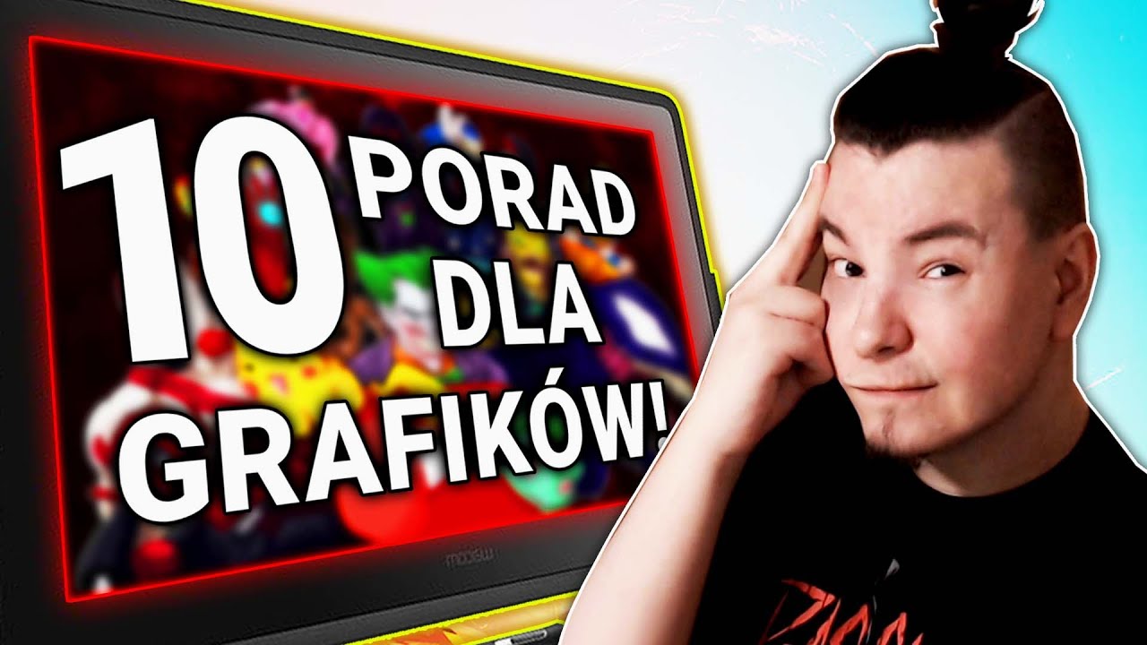 10 PORAD DLA POCZĄTKUJĄCYCH GRAFIKÓW I ARTYSTÓW - Poradnik