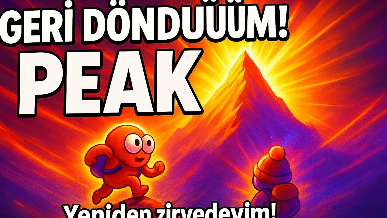 YENİ MACERA PEAK !!!!