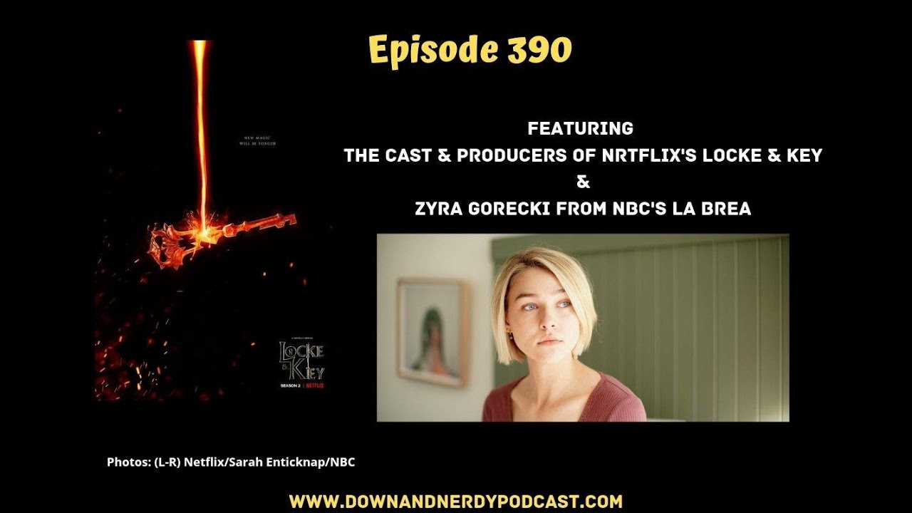 Ep 390 - Locke & Key S2 Cast Interviews & Zyra Gorecki of La Brea