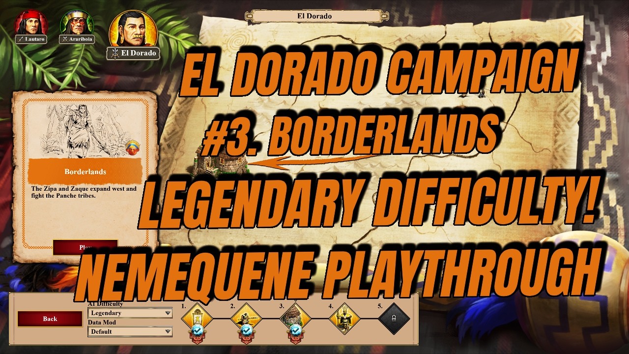 #3. Borderlands | LEGENDARY | El Dorado Campaign | AoE2:DE - The Last Chieftains DLC! Nemequene!