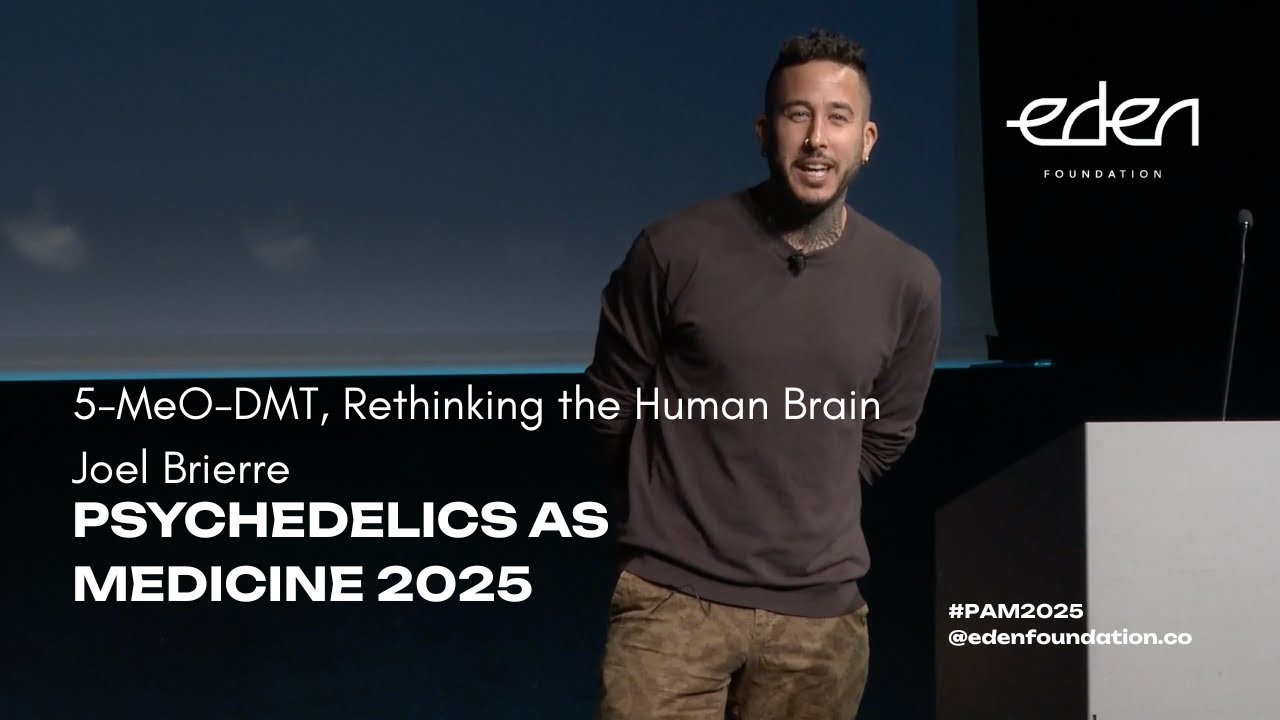 Psychedelics as Medicine 2025 - 5-MeO-DMT, Rethinking the Human Brain // Joel Brierre