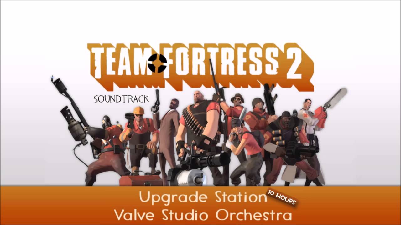 Team Fortress 2 Soundtrack | Upgrade Station 10 HOURS
