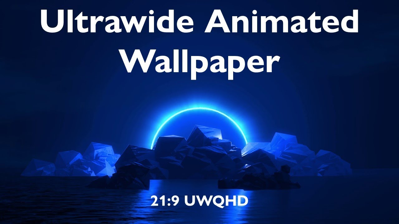 Ultrawide Animated Wallpaper - 21:9 UWQHD - Blue